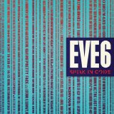 Eve 6 - Speak In Code