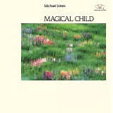 Michael Jones - Magical Child