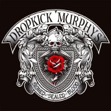 Dropkick Murphys - Signed And Sealed In Blood