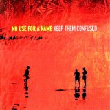 No Use For A Name - Keep Them Confused