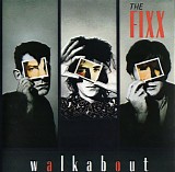 Fixx, The - Walkabout