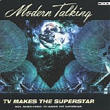 Modern Talking - TV Makes The Superstar