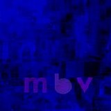 My Bloody Valentine - MBV