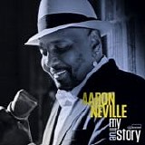 Aaron Neville - My true story