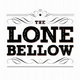 The Lone Bellow - The lone bellow