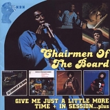 Chairmen Of The Board - Give Me Just A Little More Time (1970) + In Session (1970)...plus
