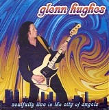 Glenn Hughes - Soulfully Live In The City Of Angels