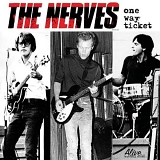 The Nerves - One Way Ticket