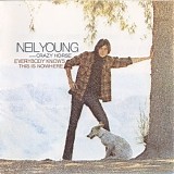 Neil Young & Crazy Horse - Everybody Knows This Is Nowhere