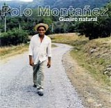 Polo MontÃ¡Ã±ez - Guajiro Natural