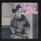 Family - It's Only A Movie