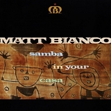 Matt Bianco - Samba In Your Casa