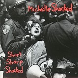Michelle Shocked - Short Sharp Shocked