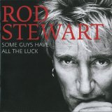 Rod Stewart - Some Guys Have All The Luck - Cd 1