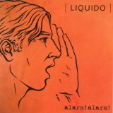 Liquido - Alarm! Alarm!