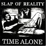Slap of Reality - Time Alone