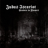 Judas Iscariot - Heaven In Flames