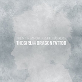 Trent Reznor and Atticus Ross - The Girl With The Dragon Tattoo