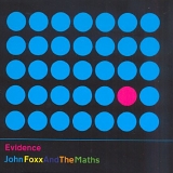 John Foxx And The Maths - Evidence