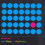 John Foxx And The Maths - Evidence