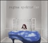 Regina Spektor - Far [2009]