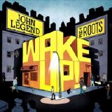 John Legend & The Roots - Wake Up! (2010) [V0]