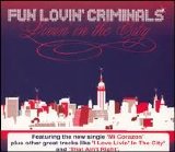 Fun Lovin' Criminals - Livin' In The City