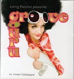 Living Theater - Living Theater presents Groove Guru (2007) [FLAC]