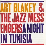 Art Blakey & The Jazz Messengers - A Night in Tunisia