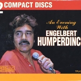 Engelbert Humperdinck - An Evening with Engelbert Humperdinck [Madacy, Vol. 2