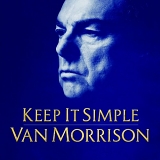 Van Morrison - Keep It Simple