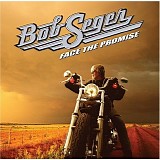Bob Seger & the Silver Bullet Band - Face the Promise