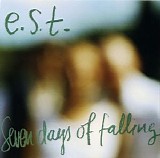 e.s.t. - Seven Days Of Falling
