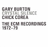 Chick Corea & Gary Burton - Crystal Silence - The ECM Recordings 1972-79
