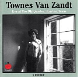 Townes Van Zandt - Live At The Old Quarter, Houston, Texas