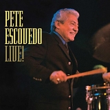 Pete Escovedo - Live!