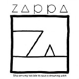 Zappa, Frank (and the Mothers) - Ship Arriving Too Late to Save a Drowning Witch (1982, Reissue 2012)