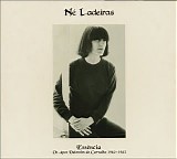 NÃ© Ladeiras - EssÃªncia - Os Anos Valentim de Carvalho (1982-1983)