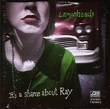 Lemonheads - It's a Shame About Ray (Collector's Edition)