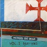 HerÃ³is do Mar - Vol I (1981-1982)