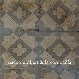 Nacho Umbert & La Compania - "...Ay"