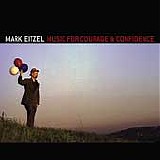 Mark Eitzel - Music for Courage & Confidence