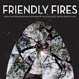 FRIENDLY FIRES - FRIENDLY FIRES