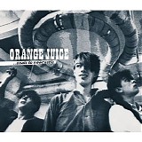 Orange Juice - Rip It Up [...Coals To Newcastle - Disc 3]