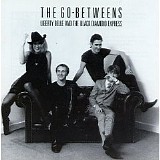 Go-Betweens, The - Liberty Belle And The Black Diamond Express