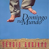 SÃ©rgio Godinho - Domingo No Mundo