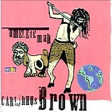 Carlinhos Brown - Omelete Man