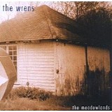 The Wrens - The Meadowlands