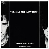 Jesus And Mary Chain - Barbed Wire Kisses