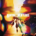 Manitoba - Up In Flames [UK]